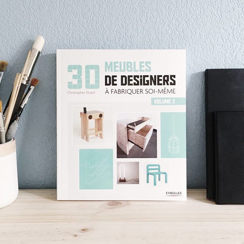 Livre « 30 meubles de designers à fabriquer soi-même » Volume 2 par Christopher Stuart